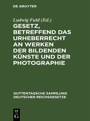 cover image of Gesetz, betreffend das Urheberrecht an Werken der bildenden Künste und der Photographie